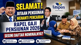 SELAMAT! JUTAAN PENSIUNAN MENANTI PENCAIRAN RAPEL GAJI PENSIUNAN 2026, SEGINI DAFTAR NOMINALNYA?