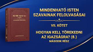 Isten igéje | „Hogyan kell törekedni az igazságra? (8.)” (Második rész)
