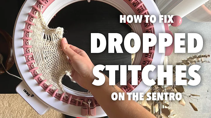 How to Fix Dropped Stitches on the Sentro Circular Knitting Machine | Sentro School