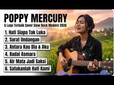 ALBUM NOSTALGIA POPPY MERCURY || slow Rock paling sedih 😭😭