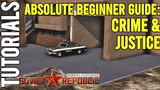 Absolute Beginners Guide: Crime & Justice Simplified | Workers & Resources Guides | Tutorial screenshot 5