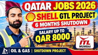 🇶🇦 Qatar Jobs 2026 | Shell GTL 6-Month Shutdown Project | Oil & Gas Jobs | Salary Up to 8,000 QAR