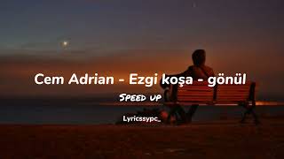 Cem Adrian - Ezgi kosa - Gönül ~ (Speed up) #gönül #cemadrian Resimi