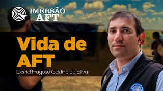 Vida de AFT  com Daniel Fragoso Galdino da Silva