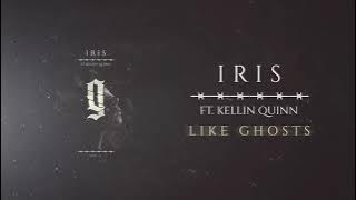 Like Ghosts - Iris Vol. II (feat. Kellin Quinn)