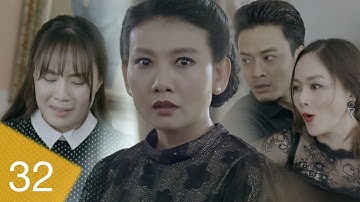 Cả Một Đời Ân Oán Tập 32 | Gia đình hỗn chiến kinh hoàng trong buổi công bố di chúc thừa kế