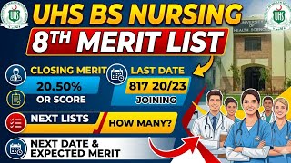 UHS BS Nursing 8th Merit List 2026 | Closing Merit & Last Date | Next List Updates