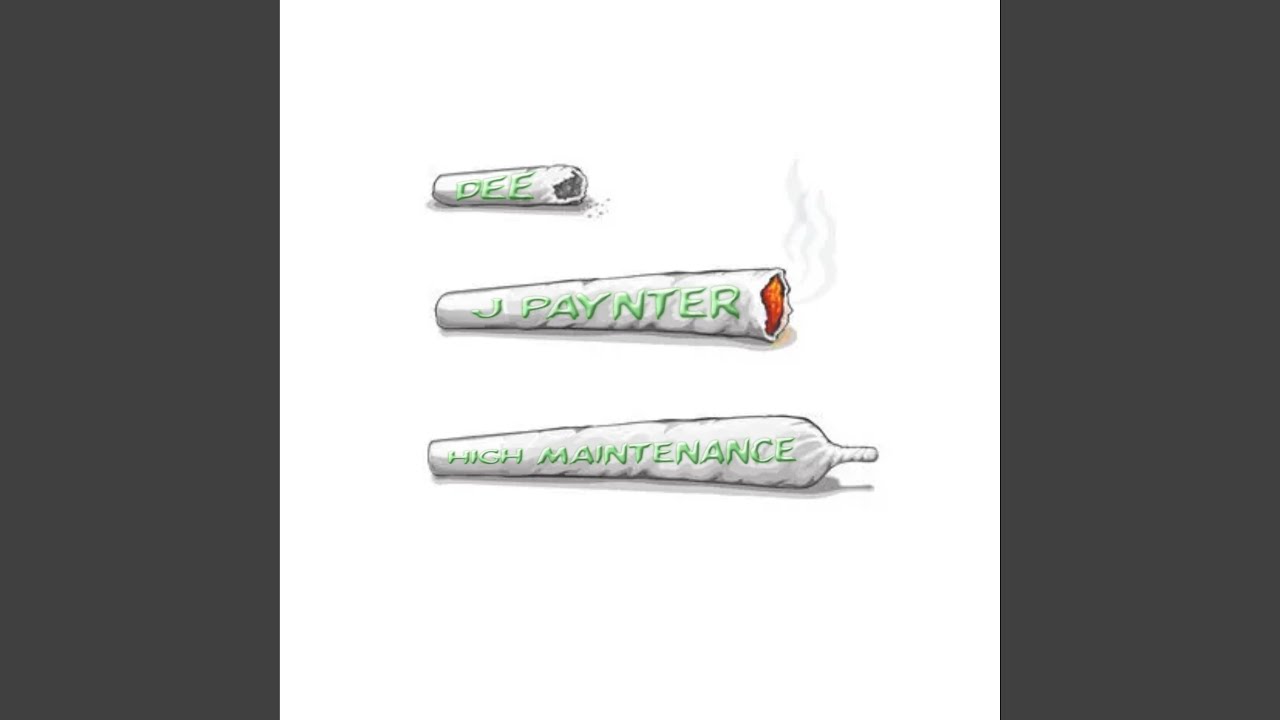 Watch High Maintenance (feat. J Paynter) on YouTube Watch High Maintenance (feat. J Paynter) on YouTube