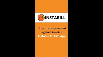 How to add payment against invoice Instabill Mobile App