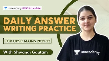 Mains Answer Writing Practice | UPSC CSE 2021-22 | Shivangi Gautam