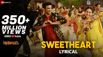 Sweetheart - Lyrical | Kedarnath | Sushant Singh | Sara Ali Khan | Dev Negi | Amit Trivedi