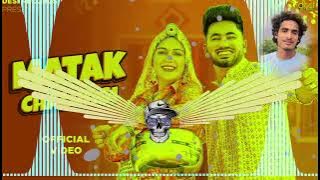 MATAK CHALUNGI RAJ MAWAR HARD REMIX || DJ SUMIT PRODUCTION HISAR || NEW HARYANVI DJ REMIX SONG 2024