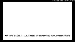 PA Sports ✖Zik Zak✖ (feat. KC Rebell &amp; Summer Cem)