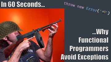 In 60 Seconds: Why Functional Programmers Avoid Exceptions