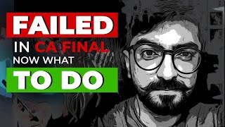 Failed In CA Final (Again) | This Might Help
