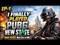 I FINALLY PLAYED PUBG NEW STATE#PUBG NEW STATE#NEW STATE:New Era of BR#NEW STATE#EP-1#ULTIMATE GAMER