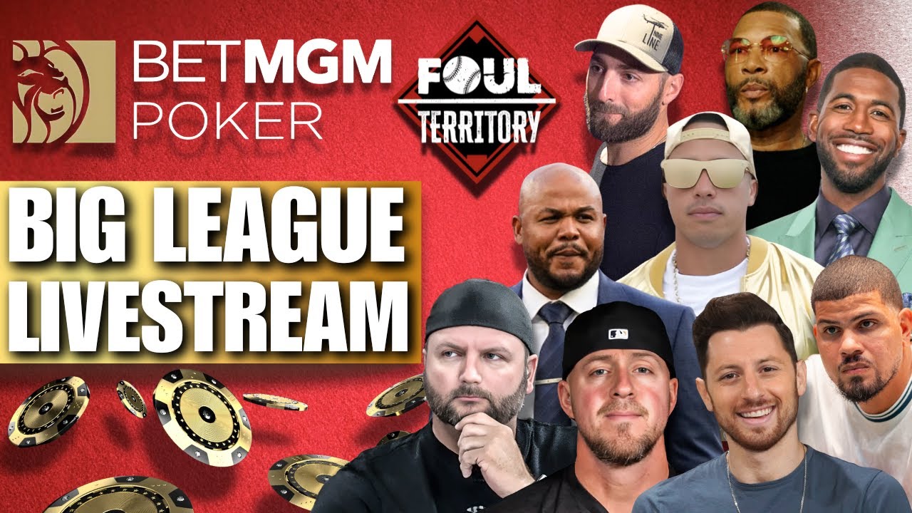 Big League Poker Livestream | Foul Territory x Bet MGM