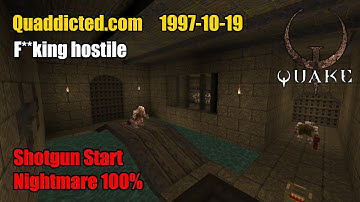 Quaddicted - 1997-10-19: hostile.zip - F**king hostile (Nightmare 100%)