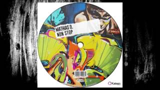 Mathias D - Non Stop (Original Mix)