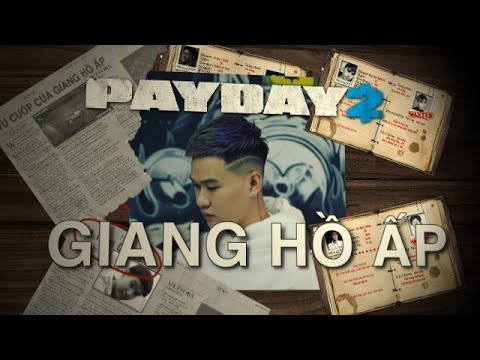 payday 2 โหลด New 2022 (PAYDAY 2) TẬP 1: PHI VỤ CỦA NHỮNG YANG HỒ ẤP