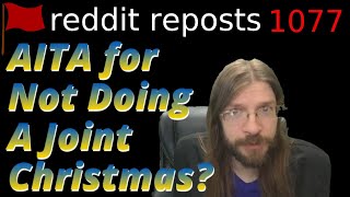 AITA for Not Doing A Joint Christmas | 1 Story 1 Update | 1077