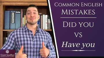 Did You or Have You: Common English Mistakes 10