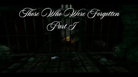Amnesia custom stories Those Who Were Forgotten Part 1