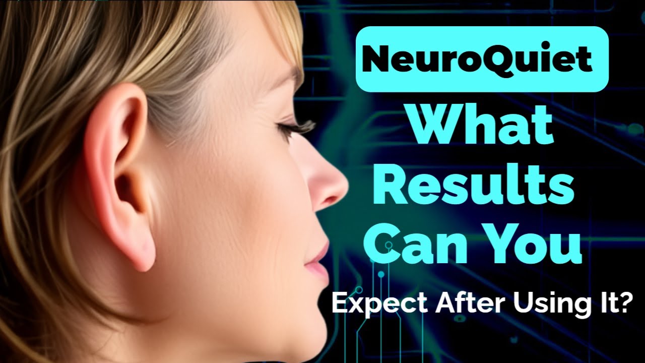NeuroQuiet Reviews: What Results Can You Expect After Using It?