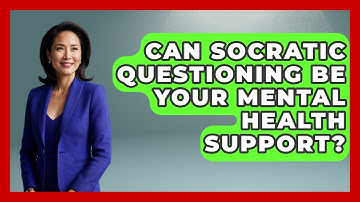 Can Socratic Questioning Be Your Mental Health Support? - CBT for Gen Z