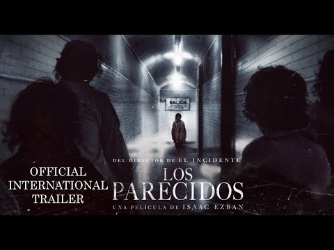 Trailer internacional THE SIMILARS (LOS PARECIDOS) - ENGLISH SUBS [HD]