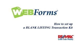 How to set up a BLANK LISTING Transaction Kit in WEBForms