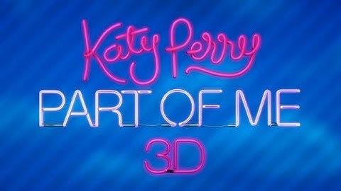 Katy Perry Part of Me 3D Concert Film - Official Theatrical Trailer 2012 (HD)