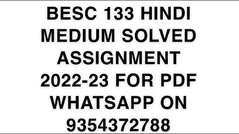 BESC 133 ENGLISH MEDIUM SOLVED ASSIGNMENT 2022-23 FOR PDF WHATSAPP ON 9354372788