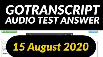 GoTranscript Audio Test Answers 15 August 2020