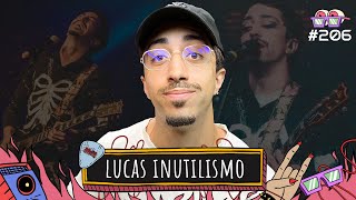 LUCAS INUTILISMO - AMPLIFICA #206