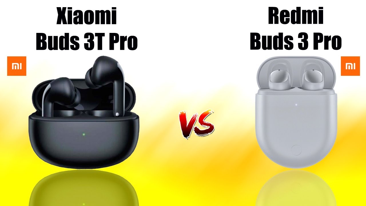 Xiaomi Buds 3T Pro vs Redmi Buds 3 Pro Comparison. 