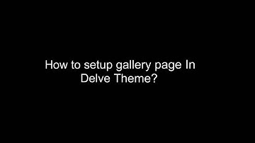 Setting up Gallery page in Delve Theme