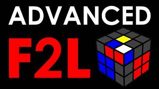 The BEST way to learn ADVANCED F2L *SUPER EASY*