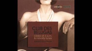 Club des Belugas - The rebirth of the fat Lola chords