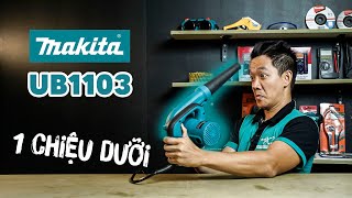 Máy Thổi Hút Bụi 1 Triệu Rưỡi Có Gì ? Makita Ub1103 600W