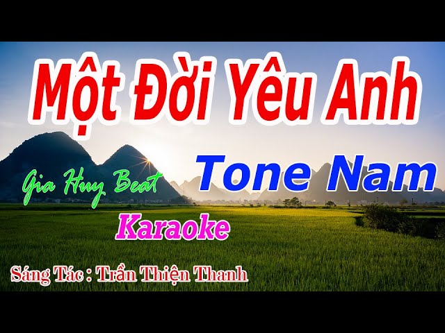 Một Đời Yêu Anh - Karaoke - Tone Nam - Nhạc Sống - gia huy beat