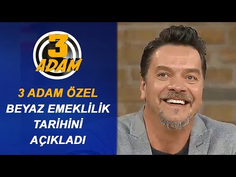 Beyaz Ne Zaman Emekli Olacak? | 3 Adam Özel