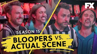 S15 Bloopers Vs Actual Scene  Its Always Sunny In Philadelphia  Fxx