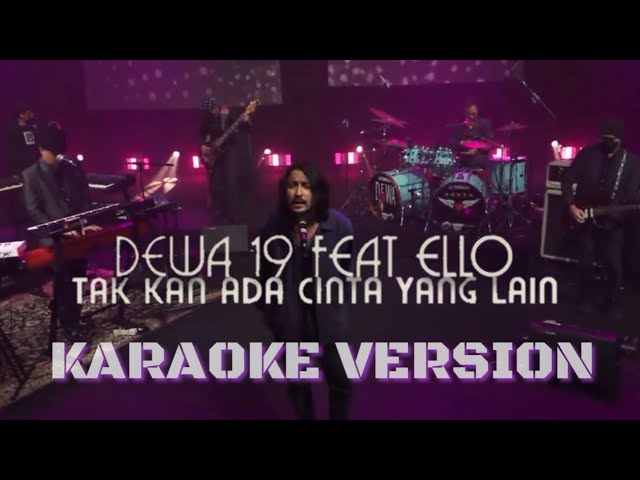 Karaoke Dewa 19 feat. Ello - Tak Kan Ada Cinta Yang Lain class=