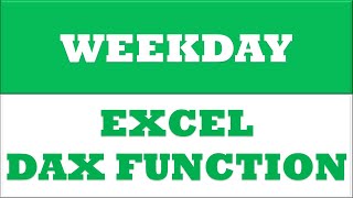 WEEKDAY powerpivot function | excel dax functions