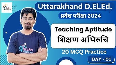 Uttarakhand D.El.Ed.|uttarakhand deled Teaching Aptitude |Uttarakhand deled 2024| Day -01
