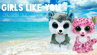 “Girls Like You” Beanie Boo Music Video