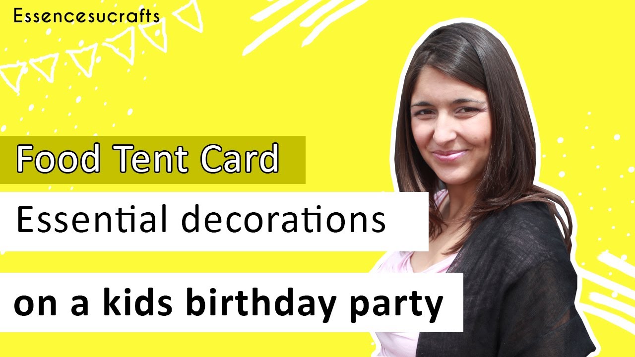Food Tent Cards - Essential Decoration on a kid's Birthday Party 