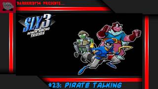 Sly 3: Honor Among Thieves #22: Pirate Talking