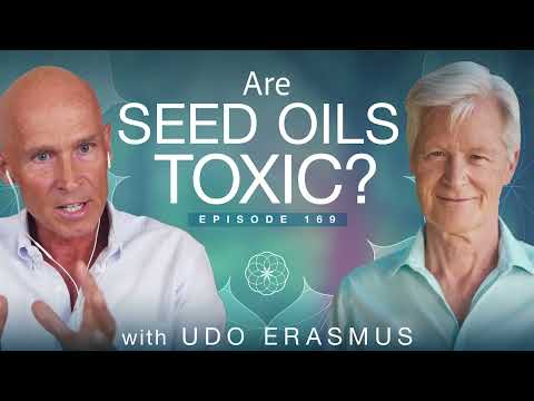 Are Seed Oils Toxic? with Udo Erasmus | Dr. John Douillard's LifeSpa
